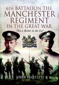 cover of the book 6th Battalion, The Manchester Regiment in the Great War