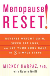 cover of the book Menopause reset!: reverse weight gain, speed fat loss, and get your body back in 3 simple steps