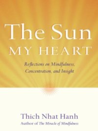 cover of the book The Sun My Heart: Reflections on Mindfulness, Concentration, and Insight