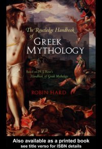 cover of the book The Routledge handbook of Greek mythology based on H.J. Rose's Handbook of Greek mythology