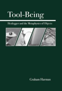 cover of the book Tool-Being: Heidegger and the Metaphysics of Objects