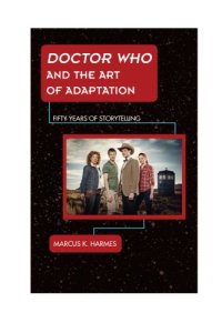 cover of the book Doctor Who and the art of adaptation: fifty years of storytelling