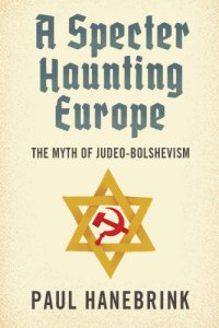 cover of the book SPECTER HAUNTING EUROPE: the myth of judeo -bolshevism