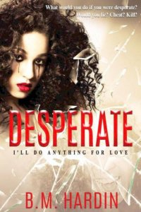 cover of the book Desperate: I'll Do Anything for Love