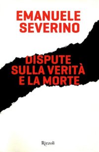 cover of the book Dispute sulla verità e la morte