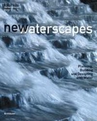 cover of the book New Waterscapes: Planning, Building and Designing with Water