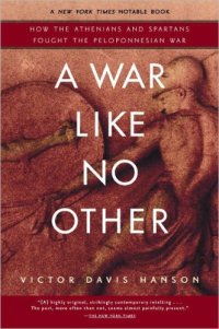 cover of the book A War Like No Other: How the Athenians & Spartans Fought the Peloponnesian War