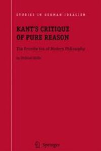 cover of the book Kant's Critique of Pure Reason: The Foundation of Modern Philosophy