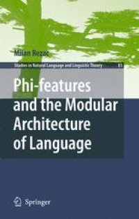 cover of the book Phi-features and the Modular Architecture of Language