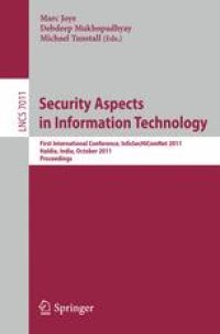 cover of the book Security Aspects in Information Technology: First International Conference, InfoSecHiComNet 2011, Haldia, India, October 19-22, 2011. Proceedings