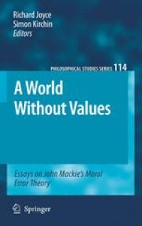 cover of the book A World Without Values: Essays on John Mackie's Moral Error Theory