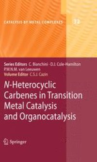 cover of the book N-Heterocyclic Carbenes in Transition Metal Catalysis and Organocatalysis