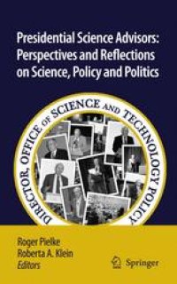 cover of the book Presidential Science Advisors: Perspectives and Reflections on Science, Policy and Politics