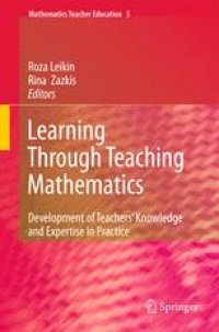 cover of the book Learning Through Teaching Mathematics: Development of Teachers' Knowledge and Expertise in Practice