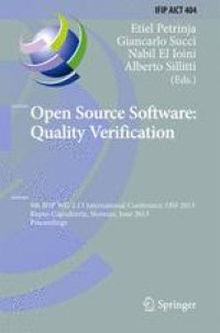 cover of the book Open Source Software: Quality Verification: 9th IFIP WG 2.13 International Conference, OSS 2013, Koper-Capodistria, Slovenia, June 25-28, 2013. Proceedings