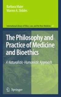 cover of the book The Philosophy and Practice of Medicine and Bioethics: A Naturalistic-Humanistic Approach