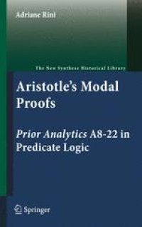 cover of the book Aristotle's Modal Proofs: Prior Analytics A8-22 in Predicate Logic