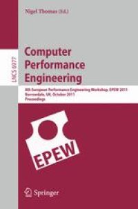 cover of the book Computer Performance Engineering: 8th European Performance Engineering Workshop, EPEW 2011, Borrowdale, UK, October 12-13, 2011. Proceedings