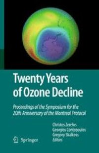 cover of the book Twenty Years of Ozone Decline: Proceedings of the Symposium for the 20th Anniversary of the Montreal Protocol