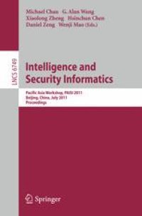 cover of the book Intelligence and Security Informatics: Pacific Asia Workshop, PAISI 2011, Beijing, China, July 9, 2011. Proceedings