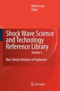 cover of the book Shock Wave Science and Technology Reference Library, Vol. 5: Non-Shock Initiation of Explosives