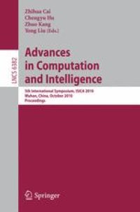 cover of the book Advances in Computation and Intelligence: 5th International Symposium, ISICA 2010, Wuhan, China, October 22-24, 2010. Proceedings