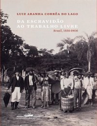 cover of the book Da escravidão ao trabalho livre – Brasil, 1550-1900