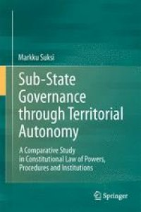 cover of the book Sub-State Governance through Territorial Autonomy: A Comparative Study in Constitutional Law of Powers, Procedures and Institutions