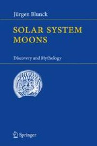 cover of the book Solar System Moons: Discovery and Mythology