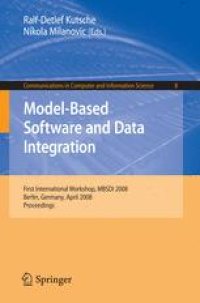 cover of the book Model-Based Software and Data Integration: First International Workshop, MBSDI 2008, Berlin, Germany, April 1-3, 2008. Proceedings