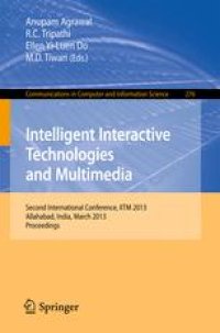 cover of the book Intelligent Interactive Technologies and Multimedia: Second International Conference, IITM 2013, Allahabad, India, March 9-11, 2013. Proceedings