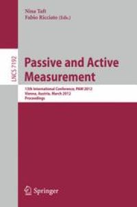 cover of the book Passive and Active Measurement: 13th International Conference, PAM 2012, Vienna, Austria, March 12-14th, 2012. Proceedings