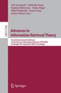 cover of the book Advances in Information Retrieval Theory: Second International Conference on the Theory of Information Retrieval, ICTIR 2009 Cambridge, UK, September 10-12, 2009 Proceedings