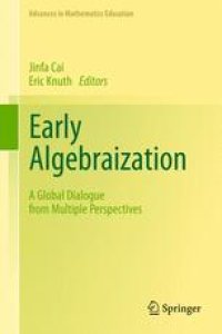 cover of the book Early Algebraization: A Global Dialogue from Multiple Perspectives