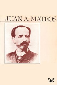 cover of the book Juan A. Mateos