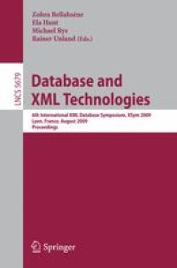 cover of the book Database and XML Technologies: 6th International XML Database Symposium, XSym 2009, Lyon, France, August 24, 2009. Proceedings