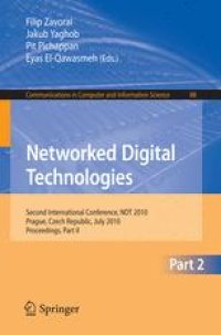 cover of the book Networked Digital Technologies: Second International Conference, NDT 2010, Prague, Czech Republic, July 7-9, 2010. Proceedings, Part II