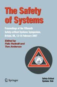 cover of the book The Safety of Systems: Proceedings of the Fifteenth Safety-critical Systems Symposium, Bristol, UK, 13–15 February 2007