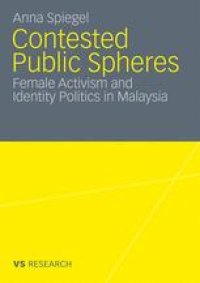 cover of the book Contested Public Spheres: Female Activism and Identity Politics in Malaysia