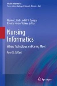 cover of the book Nursing Informatics: Where Technology and Caring Meet