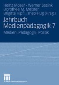 cover of the book Jahrbuch Medienpädagogik 7: Medien. Pädagogik. Politik