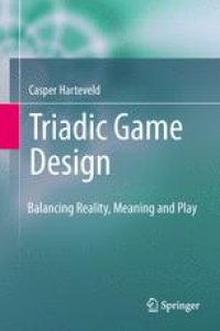 cover of the book Triadic Game Design: Balancing Reality, Meaning and Play