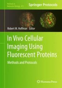 cover of the book In Vivo Cellular Imaging Using Fluorescent Proteins: Methods and Protocols