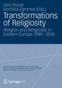 cover of the book Transformations of Religiosity: Religion and Religiosity in Eastern Europe 1989 – 2010