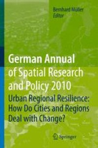 cover of the book German Annual of Spatial Research and Policy 2010: Urban Regional Resilience: How Do Cities and Regions Deal with Change?