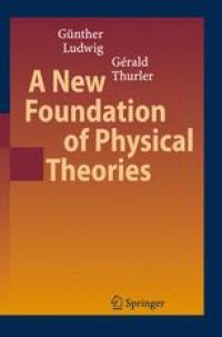 cover of the book A New Foundation of Physical Theories