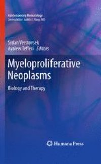 cover of the book Myeloproliferative Neoplasms: Biology and Therapy