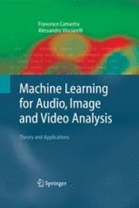 cover of the book Machine Learning for Audio, Image and Video Analysis: Theory and Applications