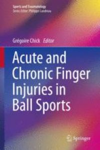 cover of the book Acute and Chronic Finger Injuries in Ball Sports