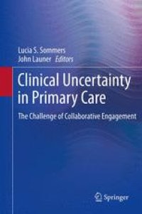 cover of the book Clinical Uncertainty in Primary Care: The Challenge of Collaborative Engagement